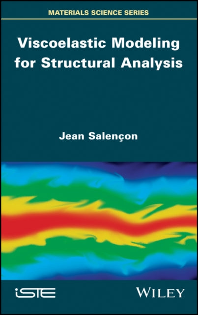Book cover of: Viscoelastic Modeling for Structural Analysis. By: Jean Salençon