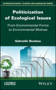 Book cover of: Politicization of Ecological Issues. By: Gabrielle Bouleau