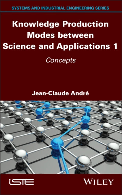 Book cover of: Knowledge Production Modes between Science and Applications 1. By: Jean-Claude Andre