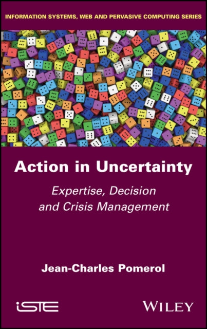 Book cover of: Action in Uncertainty. By: Jean-Charles Pomerol