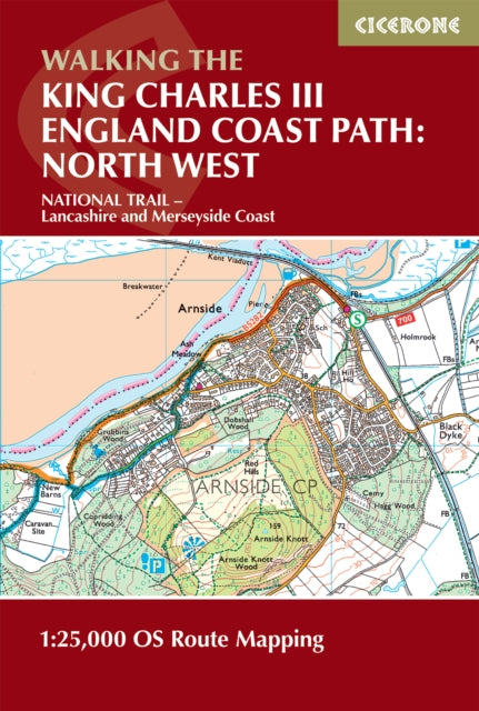 Walking the King Charles III England Coast Path: North West - Lancashire and Merseyside Map Booklet, 1:25,000 OS Route Map Booklet 9781786310415 Ange Harker