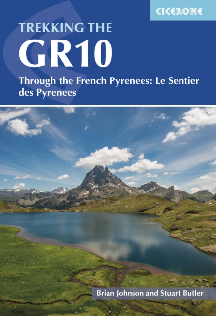 Trekking the GR10, Through the French Pyrenees: Le Sentier des Pyrenees 9781786311160 Brian Johnson
