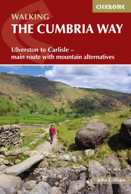 Walking The Cumbria Way, Ulverston to Carlisle - main route with mountain alternatives 9781786311337 John Gillham