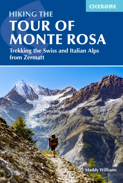 Book cover of: Hiking the Tour of Monte Rosa. By: Maddy Williams