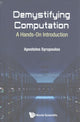Book cover of: Demystifying Computation: A Hands-on Introduction. By: Apostolos Syropoulos