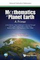 Book cover of: Mathematics Of Planet Earth: A Primer. By: Darryl D. Holm