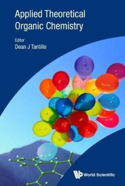 Book cover of: Applied Theoretical Organic Chemistry. By: Dean J. Tantillo