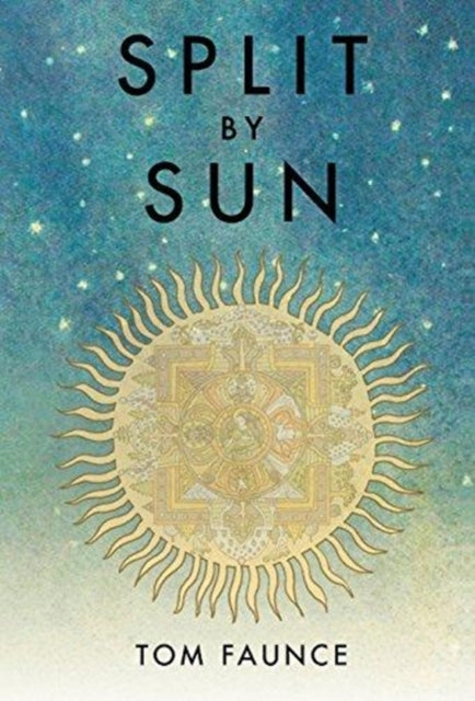 Book cover of: Split By Sun: The Tragic History Of The Sustainocene. By: Thomas Alured Faunce