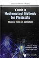 Book cover of: Guide To Mathematical Methods For Physicists, A: Advanced Topics And Applications. By: Michela Petrini