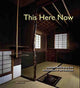 Book cover of: This Here Now: Japanese Building And The Architecture Of The Individual. By: Kevin Nute
