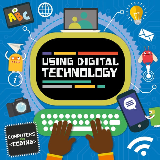 Book cover of: Using Digital Technology. By: Steffi Cavell-Clarke