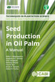 Book cover of: Seed Production in Oil Palm. By: Eddy S. Kelanaputra