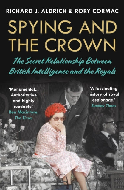 Book cover of: Spying and the Crown. By: Rory Cormac