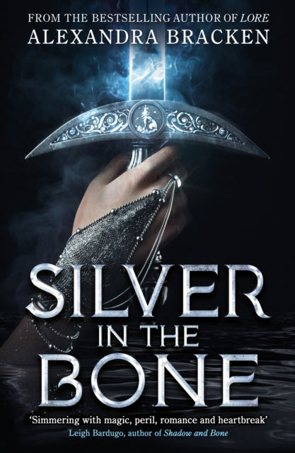 Silver in the Bone, Book 1: Deliciously dark romance from the NYT bestselling author of Lore 9781786542007 Alexandra Bracken