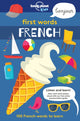 Book cover of: Lonely Planet Kids First Words - French. By: Lonely Planet