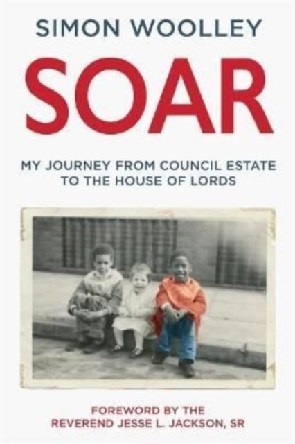 Book cover of: Soar. By: Simon Woolley