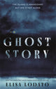 Book cover of: Ghost Story. By: Elisa Lodato