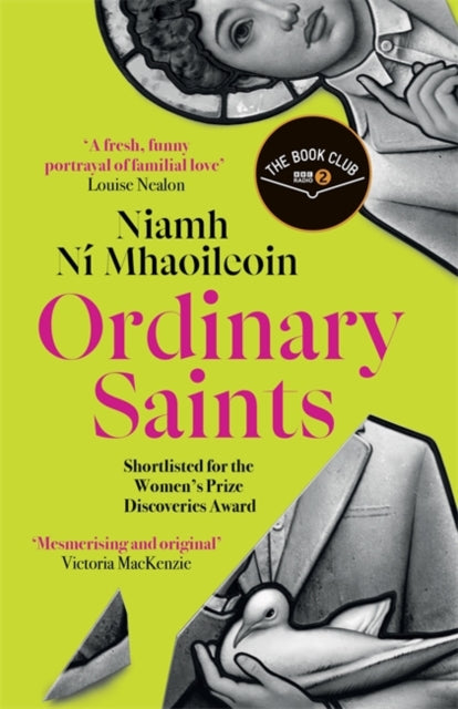 Book cover of: Ordinary Saints: An arresting, unmissable debut novel of family, grief, faith and queer identity, shortlisted for the Women's Prize Discoveries award