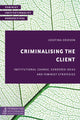Book cover of: Criminalising the Client. By: Josefina Erikson