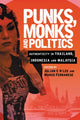 Book cover of: Punks, Monks and Politics. By: Julian C. H. Lee