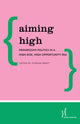 Book cover of: Aiming High. By: Policy NETWORK