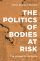 Book cover of: Politics of Bodies at Risk. By: Maria Boikova Struble