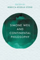 Book cover of: Simone Weil and Continental Philosophy. By: Rebecca A. Rozelle-Stone