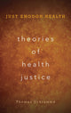 Book cover of: Theories of Health Justice. By: Thomas SCHRAMME