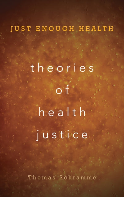 Book cover of: Theories of Health Justice. By: Thomas Schramme