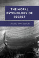 Book cover of: Moral Psychology of Regret. By: Anna Gotlib