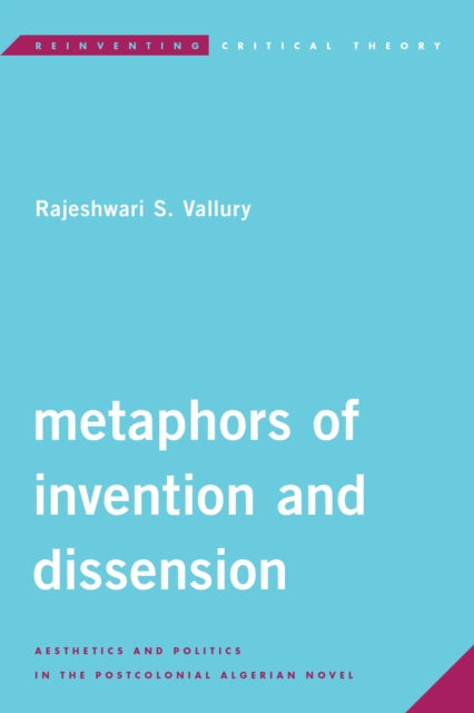 Book cover of: Metaphors of Invention and Dissension. By: Rajeshwari S. Vallury