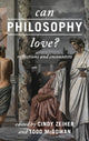 Book cover of: Can Philosophy Love?. By: Cindy Zeiher