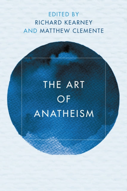 Book cover of: Art of Anatheism. By: Richard Kearney