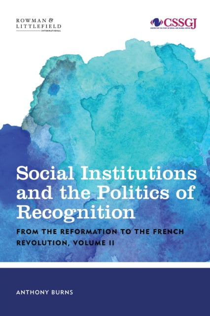 Book cover of: Social Institutions and the Politics of Recognition. By: Anthony Burns