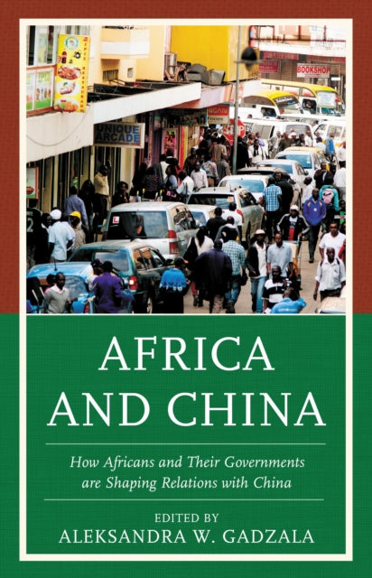 Book cover of: Africa and China. By: Aleksandra W. Gadzala
