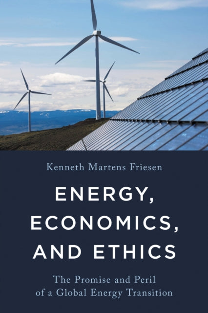 Book cover of: Energy, Economics, and Ethics. By: Kenneth Martens Friesen