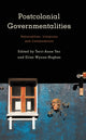 Book cover of: Postcolonial Governmentalities. By: Terri-Anne Teo
