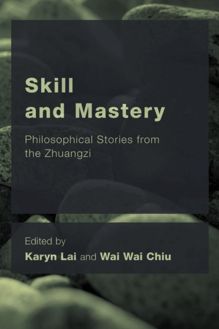 Book cover of: Skill and Mastery. By: Karyn Lai