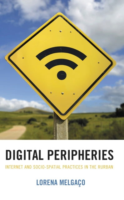 Book cover of: Digital Peripheries. By: Lorena MELGACO