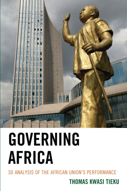 Book cover of: Governing Africa. By: Thomas Tieku