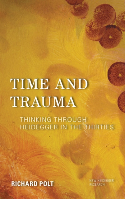 Book cover of: Time and Trauma. By: Richard Polt
