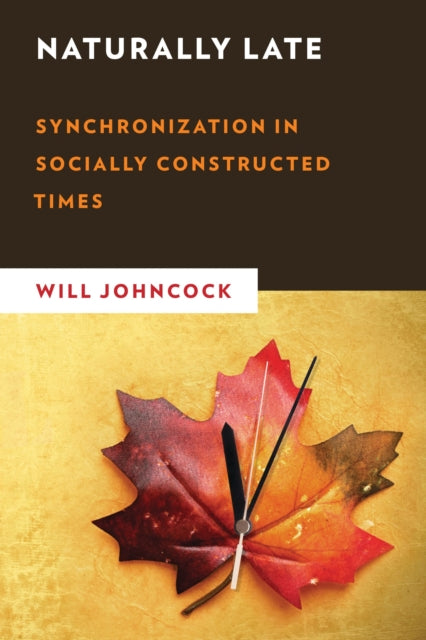 Book cover of: Naturally Late. By: Will Johncock