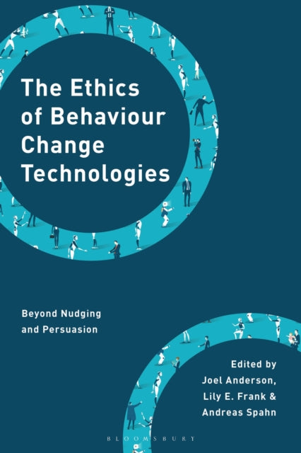 Book cover of: Ethics of Behaviour Change Technologies. By: SPAHN/ANDERSON/FRANK