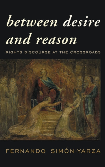 Book cover of: Between Desire and Reason. By: Fernando Simón-Yarza