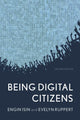 Book cover of: Being Digital Citizens. By: Engin Isin