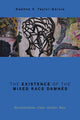 Book cover of: Existence of the Mixed Race Damnes. By: Daphne V. Taylor-Garcia