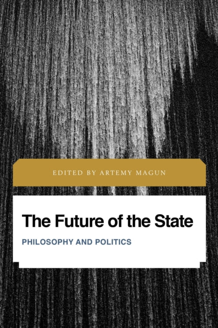 Book cover of: Future of the State. By: Artemy Magun