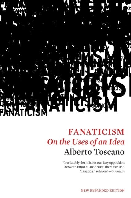 Book cover of: Fanaticism. By: Alberto Toscano