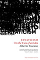 Book cover of: Fanaticism. By: Alberto Toscano