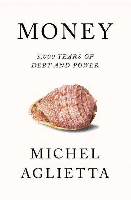 Book cover of: Money. By: Michel Aglietta